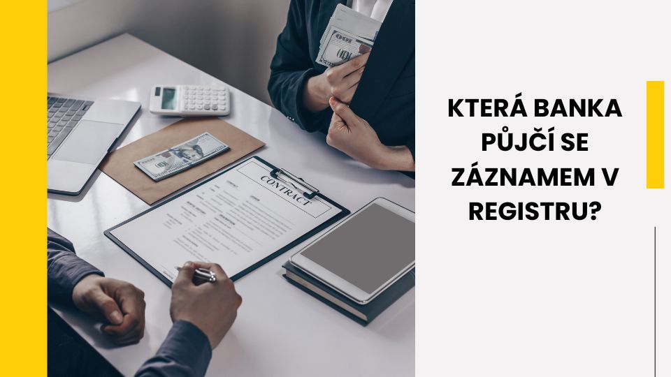 Která banka půjčí se záznamem v registru